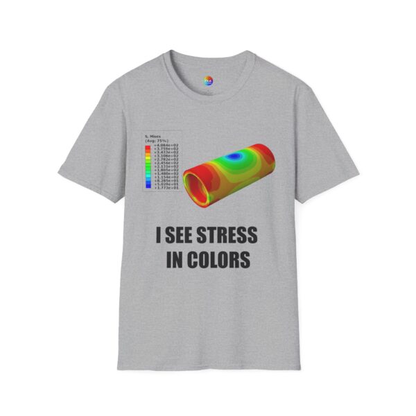 I See Stress in Colors – Mechanical Engineering Shirt for FEA Nerds