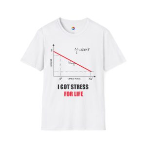 Funny Mechanical Engineering Shirt – Stress for Life T-Shirt, Unisex FEA Tee for Engineers, Students, and Nerd