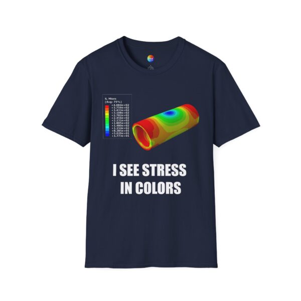 I See Stress in Colors – Mechanical Engineering Shirt for FEA Nerds